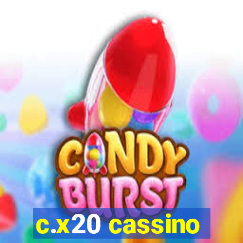 c.x20 cassino